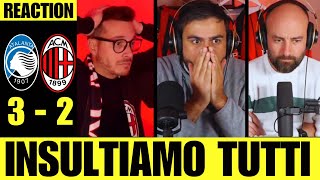 INSULTIAMO TUTTI ATALANTA  MILAN 32  REACTION feat STEVE e REDONDO [upl. by Wanids]