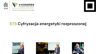 II KER  Sesja tematyczna ST5 cz 2 Cyfryzacja energetyki rozproszonej [upl. by Myer]