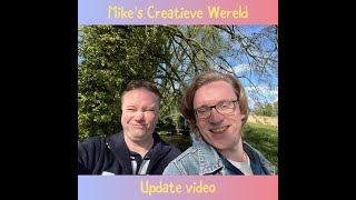 Mikes Creatieve Wereld  Updatevlog [upl. by Roddie]