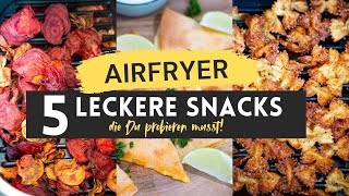 5 AirfryerSnacks die Du PROBIEREN MUSST [upl. by Nottus]