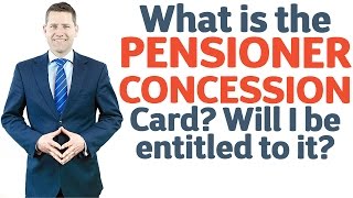 29 What is the Pensioner Concession Card Will I be entitled to it [upl. by Aliled]