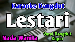 LESTARI  KARAOKE  NADA WANITA CEWEK  Versi Dangdut Koplo  Sekop Sekop  Wahyu F Giri [upl. by Aehtla]