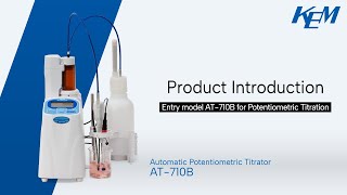 Introducing the AT710B KEMs entry level potentiometric titrator [upl. by Tavi90]