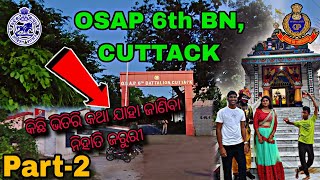 OSAP 6th BATTALIONକଟକ ରେ FORM APPLY କରିଥିଲେ ନିଶ୍ଚୟଦେଖନ୍ତୁPART  2 VIDEO IMPORTANT THINGS osap [upl. by Namdor]