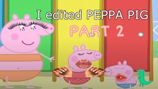 I edited Peppa Pig Part 2 🐷😃 [upl. by Romaine]