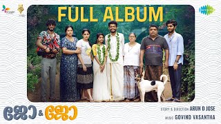 Jo amp Jo  All Songs Playlist  Nikhila Vimal Mathew Neslen  Govind Vasantha  Arun [upl. by Assenna]