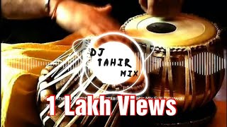 MeraKhwajaBadshahHaiTablaMix  DJ Tahir Mix  Full Qawwali [upl. by Riti]