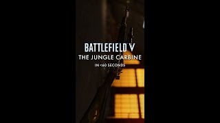 The Jungle Carbine in Less Than 60 Seconds  Battlefield V [upl. by Erotavlas]