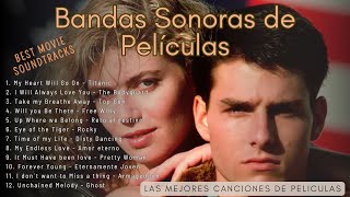 Bandas Sonoras de Películas  Best Movie Soundtracks  Las más sonadas [upl. by Einyaj]