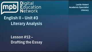 MPB English II Unit 3 Lesson 12 Drafting the Essay [upl. by Inavihs]