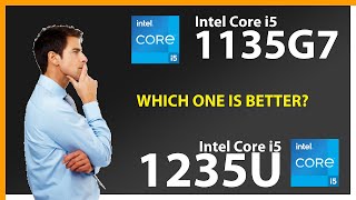 INTEL Core i5 1135G7 vs INTEL Core i5 1235U Technical Comparison [upl. by Elehcir]