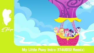 My Little Pony Intro 174UDSI Remix [upl. by Ariait]