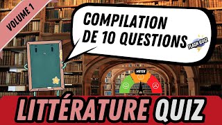 Littérature Vol 1  Compilation de 10 Quiz Niveau Moyen [upl. by Carolann953]