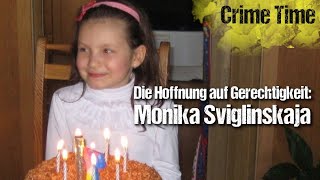 Die Hoffnung auf Gerechtigkeit Monika Sviglinskaja  Katis Crime Time TRUE CRIME [upl. by Screens]