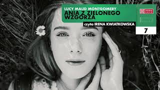 Ania z Zielonego Wzgórza 07  Lucy Maud Montgomery  Audiobook po polsku [upl. by Ennaj]