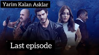 Yarim kalan Asklar Unfinished love Last Episode 8 in Hindi Turkish Drama  Burak deniz [upl. by Arica]