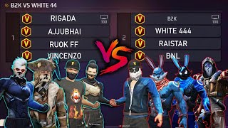 WHITE 444 B2K RAISTAR BNL VS RUOK FF AJJUBHAI VINCENZO RIGADA  4VS4 THE LEGENDS ARE BACK [upl. by Niltak]