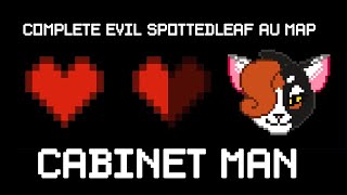 Cabinet Man COMPLETE EvilSpottedleaf MAP CW Blood Hosted by Draikinator [upl. by Loferski]