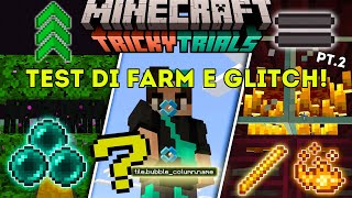 PARTE 2 TESTO GLITCH E FARM su 121 TRICKY TRIALS UPDATE  MINECRAFT ITA [upl. by Aderf]