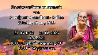 De uitvaartdienst en crematie van Soerdjwatie Ramdhani  Dalloe Zaterdag 26 aug 2023 [upl. by Lederer493]