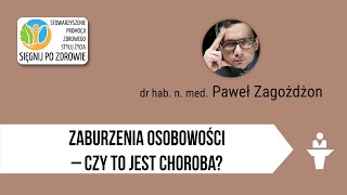 Zaburzenia osobowości – czy to jest choroba [upl. by Matlick]