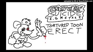 Sunday Night Suicide Retake  Tortured Toon Erect [upl. by Annaoj959]