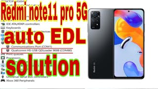 REDMI NOTE 11PRO 5g auto EDL SOLUTION [upl. by Charita]