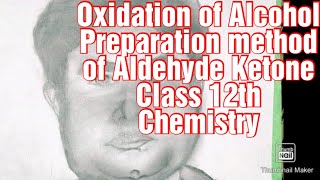 Oxidation of Alcohol Dehydrogenation of Alcohol Preparation of Aldehyde amp Ketone Class 12th [upl. by Edelman668]