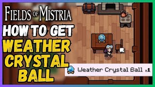 How to get Weather Crystal Ball in Fields of Mistria [upl. by Aymik946]