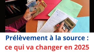 Prélèvement à la source  ce qui va changer en 2025 [upl. by Lulu]