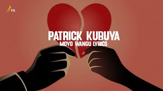 Patrick Kubuya  Moyo Wangu Lyrics  Best Tanzania Gospel Song [upl. by Spanos]