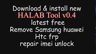 Halabtech Tool v04 Latest free Remove Samsung HTC Huawei Pin Pattern [upl. by Hoem]