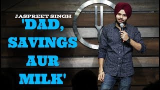 DadSavings aur Milk  Jaspreet Singh Stand Up Comedy [upl. by Essenaj949]