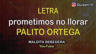 Prometimos no llorar Palito ortega Letra [upl. by Adigirb]