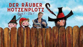 Der Räuber Hotzenplotz  Buch 1  Teil 1  Abenteuergeschichte für Kinder  Kinderbuchklassiker [upl. by Towroy951]