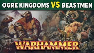 Ogre Kingdoms vs Beastmen Warhammer Fantasy 7th Edition Battle Report [upl. by Sherlock583]