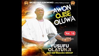 YUSUFU OLATUNJI  quotAwon Ojise Oluwaquot Side 2 [upl. by Nilyarg]