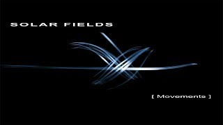 Solar Fields  Movements Full Album [upl. by Itteb521]