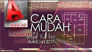 Cara Mudah Instal Autocad 2017 Full Bro [upl. by Girvin]