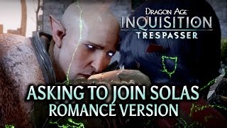 Dragon Age Inquisition  Trespasser DLC  Asking to join Solas Romance version HUGE SPOILERS [upl. by Narahs]