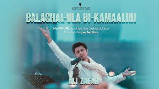 Balaghal Ula Bi Kamaalihi  Ali Zafar  Naat [upl. by Siul635]