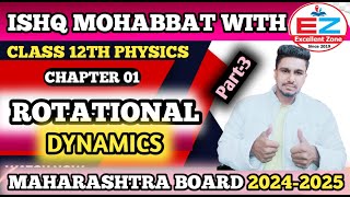 Rotational Dynamics Part3 Class 12th Physics Maharashtra board 20242025 excellentzone [upl. by Lindblad]