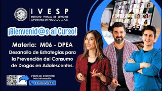 M06 DPEA  Desarrollo de Estrategias para la Prevención del Consumo de Drogas en Adolescentes [upl. by Kristoffer497]