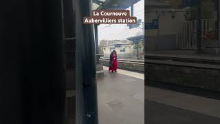 La courneuve aubervilliersstationshortsparriskimviewz [upl. by Consuela]