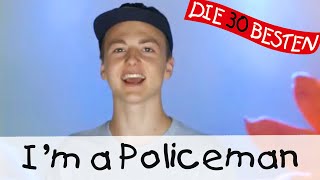 Im a Policeman  Singen Tanzen und Bewegen  Kinderlieder [upl. by Rosenblatt]