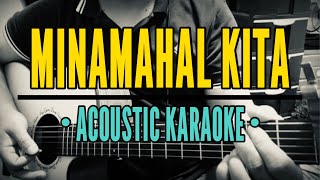 Minamahal Kita  Freddie Aguilar Acoustic Karaoke [upl. by Gehman]