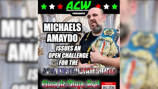 ACW United States Championship Open Challenge  Cinco de Mayo Bro  acw [upl. by Nonnahs]