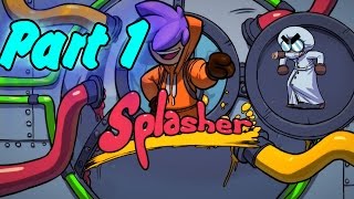 Splasher Walkthrough Part 1 [upl. by Consuelo]