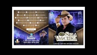 Sela Vaqueira  2017 CD COMPLETO [upl. by Alegnave]