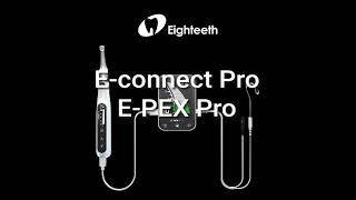 A Quick Guide of Eighteeth Endo Motor and Apex Locator Econnect Pro amp EPEX Pro [upl. by Ytok]